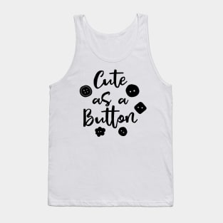 Cute As A Button Tank Top